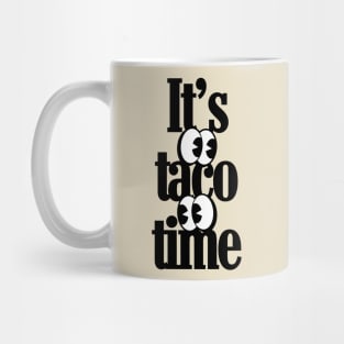 It's taco time Mug